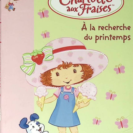 Strawberry Shortcake - Auf der Suche nach dem Frühling - Bibliothèque rose - Katherine Quénot - 2006 - Buch