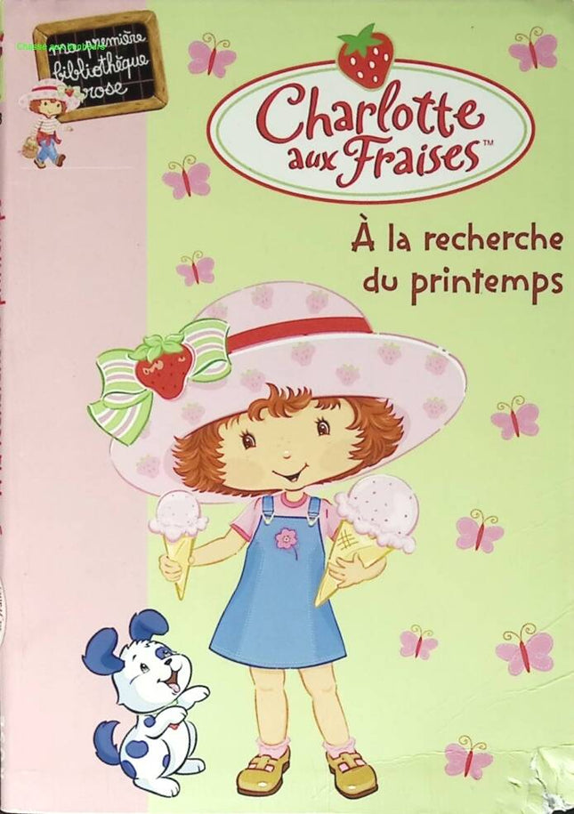 Charlotte Aux Fraises - A La Recherche Du Printemps - Bibliothèque rose - Katherine Quénot - 2006 - livre