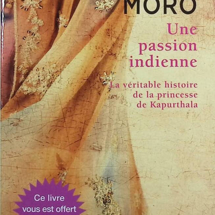 Eine indische Leidenschaft. Die wahre Geschichte der Prinzessin von Kaparthala - Javier Moro - Buch