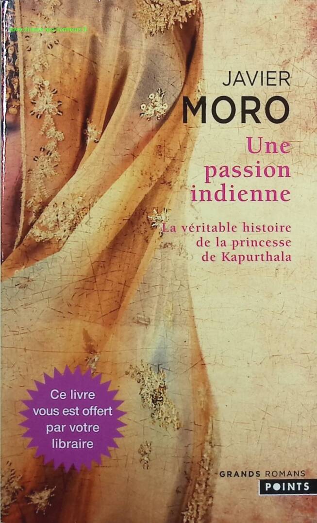An Indian Passion. The True Story of the Princess of Kaparthala - Javier Moro - book