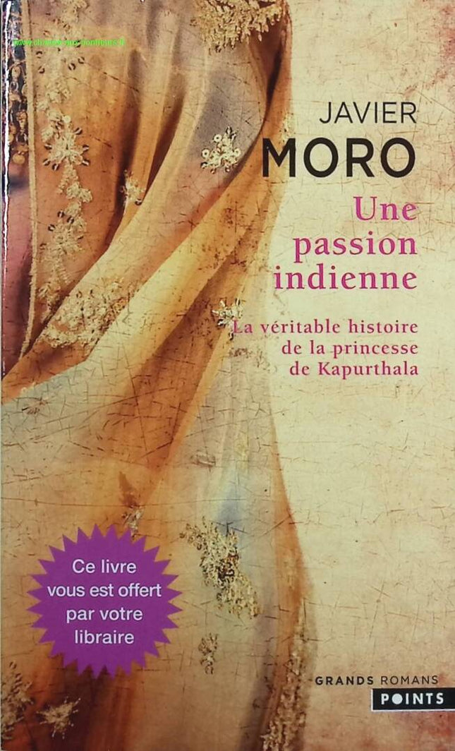 Eine indische Leidenschaft. Die wahre Geschichte der Prinzessin von Kaparthala - Javier Moro - Buch