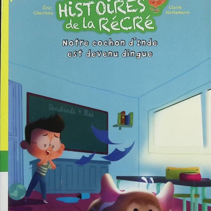 Playtime Stories - Our Guinea Pig Has Gone Crazy GS/CP 5/6 years old - Éric Chevreau, Claire Wortemann - book