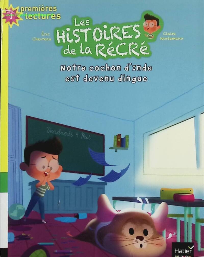 Playtime Stories - Our Guinea Pig Has Gone Crazy GS/CP 5/6 years old - Éric Chevreau, Claire Wortemann - book