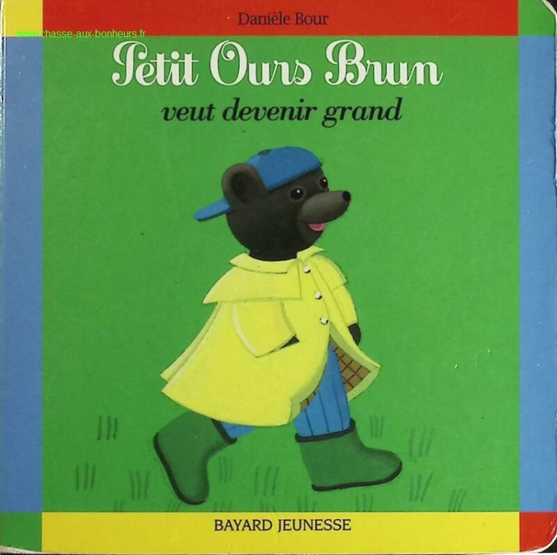 Little Brown Bear Wants to Grow Up - Danièle Bour - book