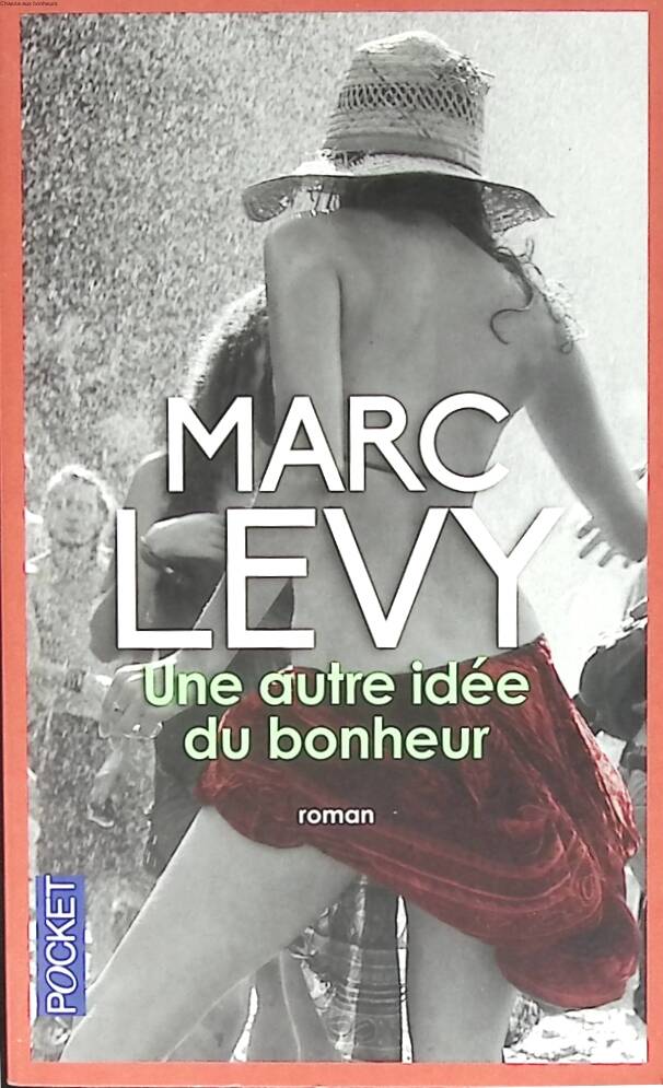 Une autre idée du bonheur - Marc Levy - livre