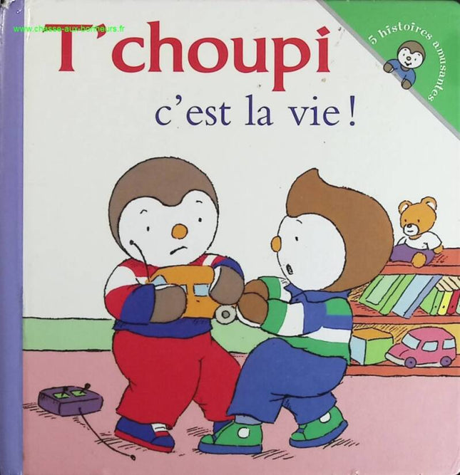 T'choupi, c'est la vie ! - Thierrry Courtin - livre