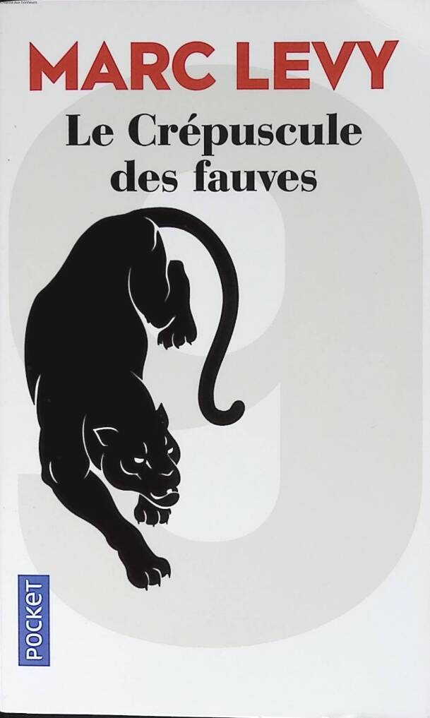 Le Crépuscule Des Fauves - Marc Levy - livre