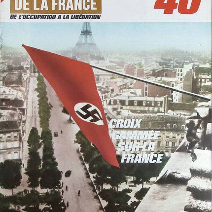Swastika over France - No. 115 - The newspaper of France in the 1940s - Magazine review book