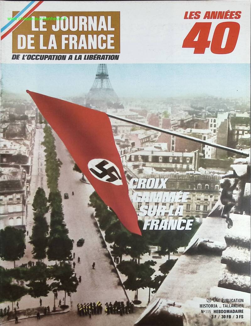 Croix gammée sur la France - N° 115 - Le journal de la France les années 40 - Livre revue magazine