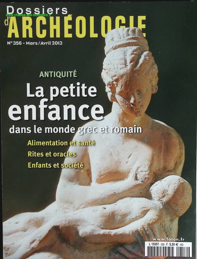 La petite enfance dans le monde grec et romain - Dossiers d'archéologie - n° 356 - revue magazine