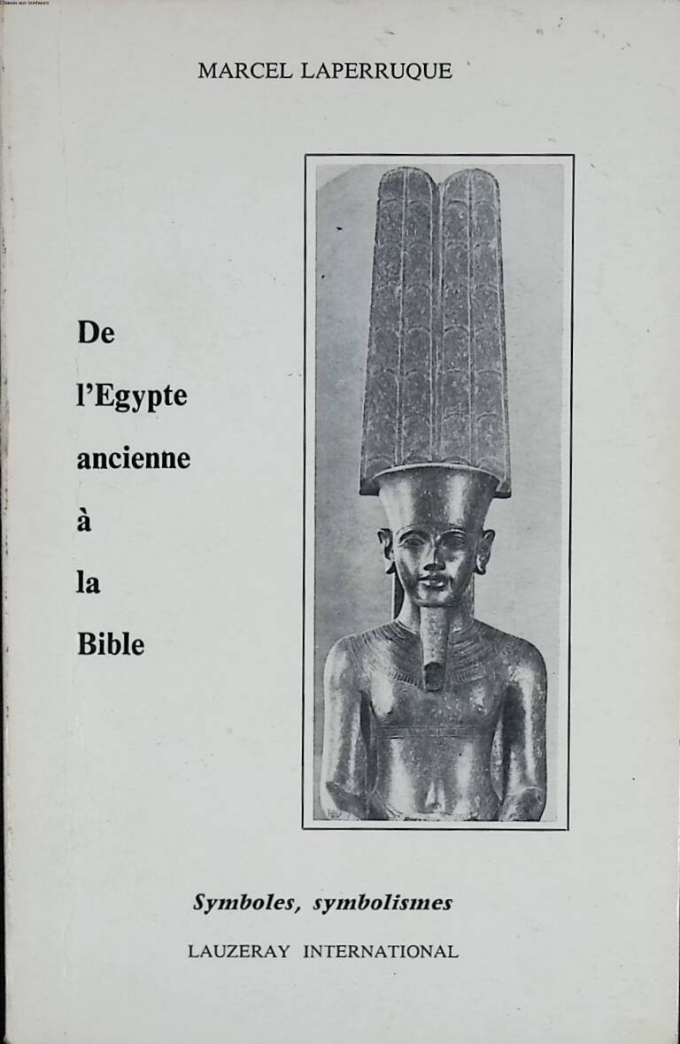 De l'Égypte ancienne à la Bible -Marcel Laperruque - 1977 - livre