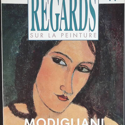 Modigliani - Regards sur la peinture - n° 47 - revue magazine