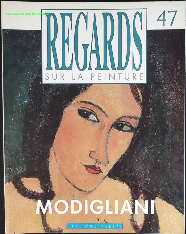 Modigliani - Regards sur la peinture - n° 47 - revue magazine
