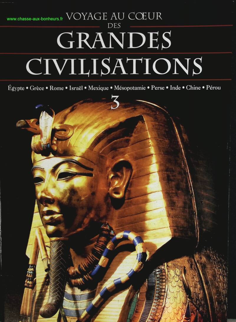 Egypte - Voyage au coeur des grandes civilisations - n° 3 - revue magazine