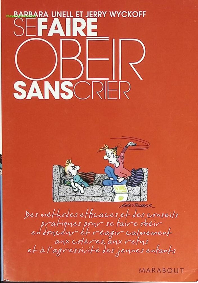 Se faire obéir sans crier - Barbara Unell - livre