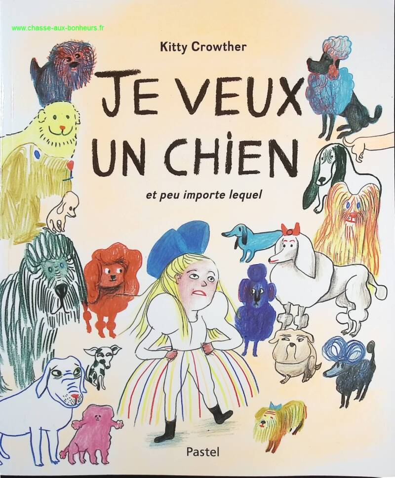 I Want a Dog - Kitty Crowther - Book