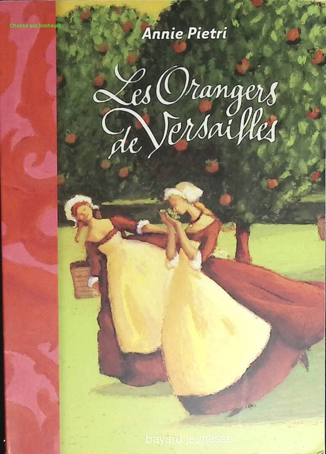 Die Orangenbäume von Versailles – Annie Pietri – Buch