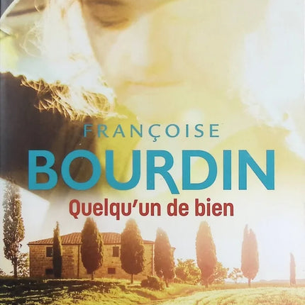 Quelqu’un de bien – Françoise Bourdin – roman sentimental famille secrets et drame contemporain occasion pas cher - livre