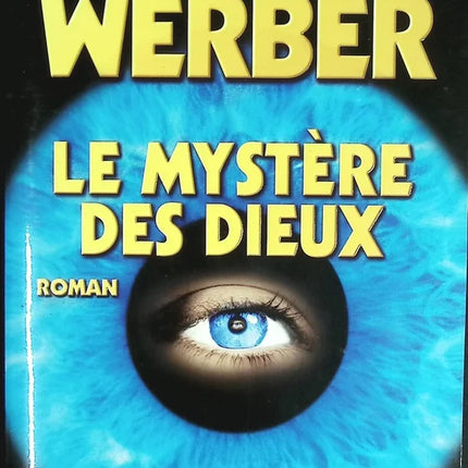 Le Mystère des Dieux - Cycle des Dieux - tome 3 - Bernard Werber - livre