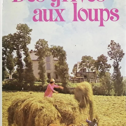 Des Grives aux loups - Claude Michelet - livre
