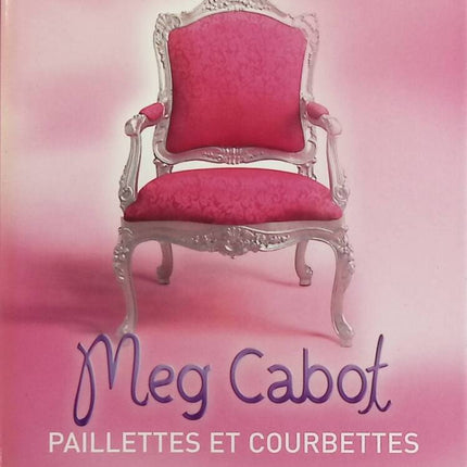 Journal d'une Princesse - Tome 4 - Paillettes et courbettes - Meg Cabot - livre