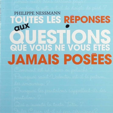 Alle Antworten auf die Fragen, die Sie sich nie gestellt haben - Philippe Nessmann - Buch