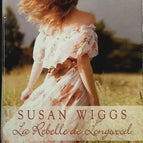 Der Longwood-Rebell - Susan Wiggs - Buch