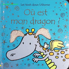 Ou Est Mon Dragon ? Les Tout-Doux Usborne - Fiona Watt, Rachel Wells - Livre
