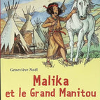 Malika et le Grand Manitou - Geneviève Noël - 2001 - livre