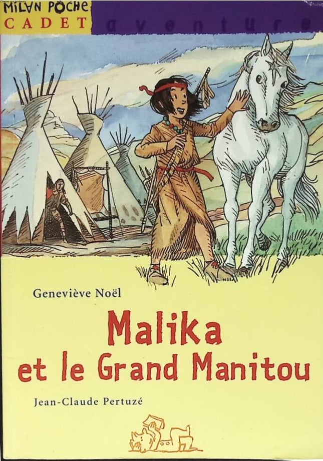 Malika et le Grand Manitou - Geneviève Noël - 2001 - livre