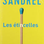 Les Etincelles - Julien Sandrel - Livre