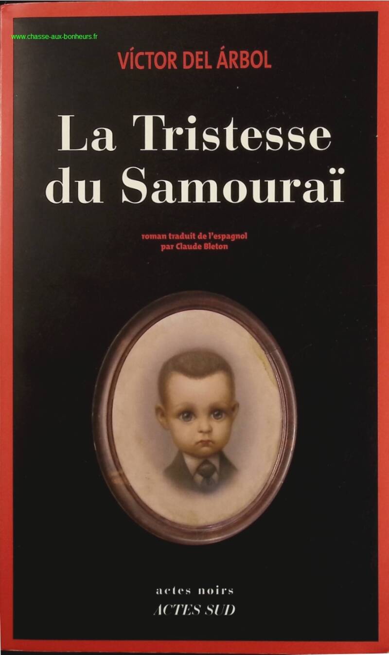 The Sadness of the Samurai - Victor Del Arbol - book