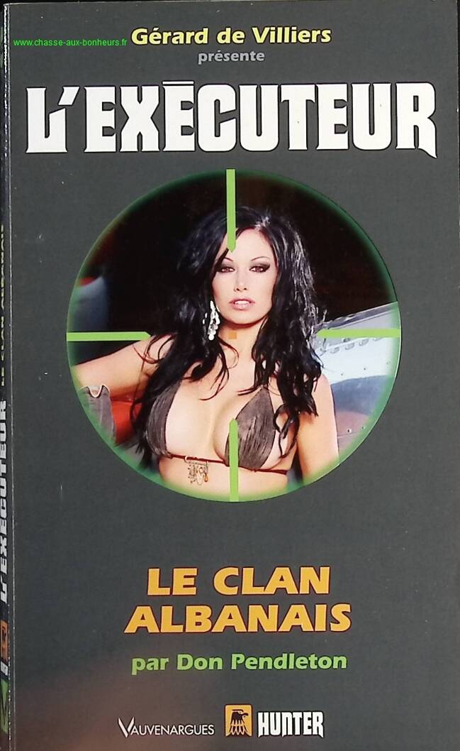 The Albanian Clan - The Executioner Gérard De Villers - Don Pendleton - Book