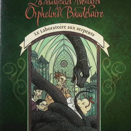 Les désastreuses aventures des Orphelins Baudelaire, tome 2 - Le Laboratoire aux serpents - Lemony Snicket - livre