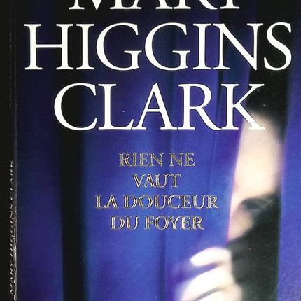 Nothing beats the sweetness of home - Mary Higgins Clark - book