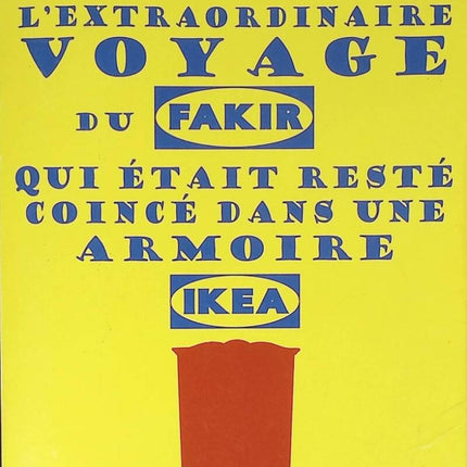 Die außergewöhnliche Reise des Fakirs, der in einem Ikea-Kleiderschrank gefangen war - Romain Puértolas - 2013 - Buch