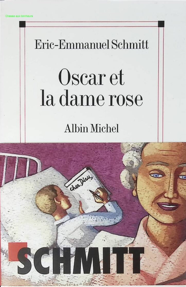 Oscar et la dame rose – Éric-Emmanuel Schmitt – Roman poignant enfance maladie lettres à Dieu émotion – Livre d’occasion - livre
