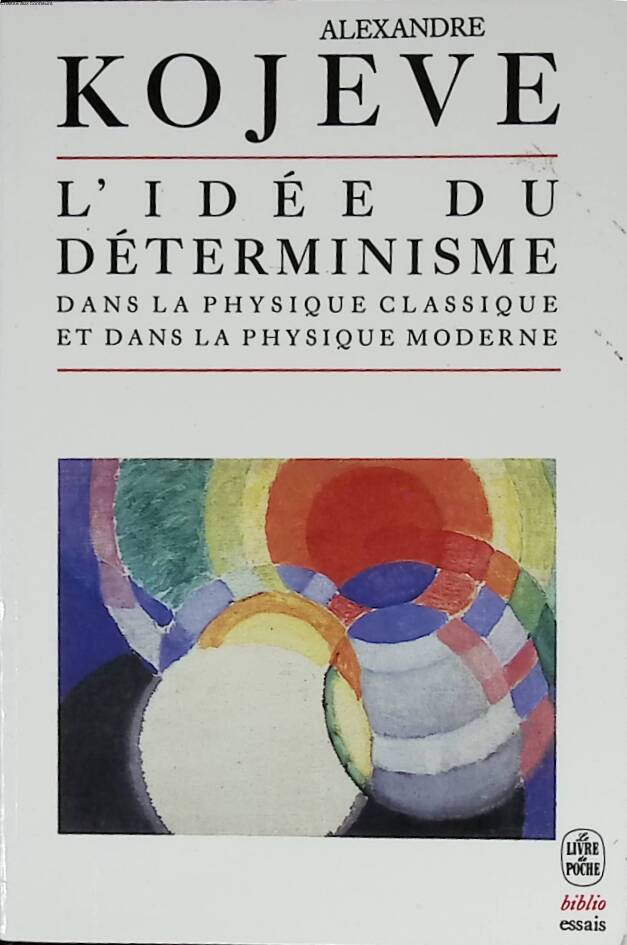The Idea of ​​Determinism in Classical and Modern Physics - Alexandre Kojève - 1990 - book