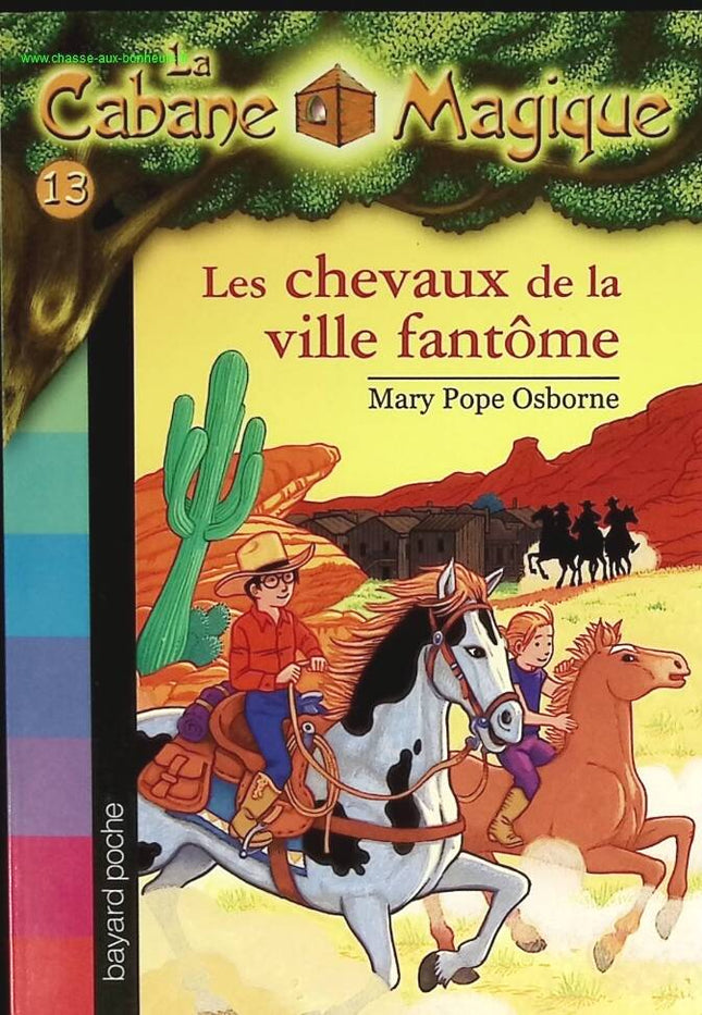 La cabane magique, Tome 13 - Les chevaux de la ville fantôme - Mary Pope Osborne - livre
