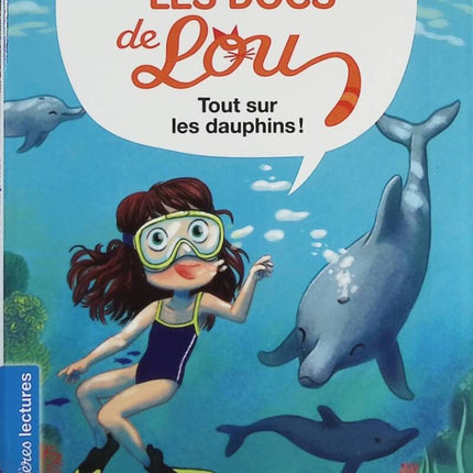 Lou's Docs: All about dolphins - CP level 1 reading - From 6 years old - Mymi Doinet, Mélanie Allag - book