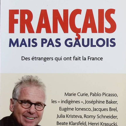 Français mais pas Gaulois - Des étrangers qui ont fait la France - Daniel Cohn-Bendit, Patrick Lemoine - Livre