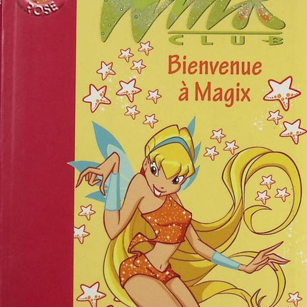Winx Club - Volume 2 - Welcome to Magix - Pink Library - Sophie Marvaud - Book