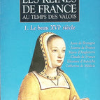 Die Königinnen von Frankreich zur Zeit der Valois, Band 1 - Das schöne 16. Jahrhundert - Simone Bertière - 1998 - Buch
