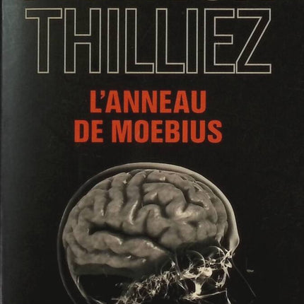 L’anneau de Moebius – Franck Thilliez thriller psychologique enquête criminelle mémoire amnésie suspense noir - Livre