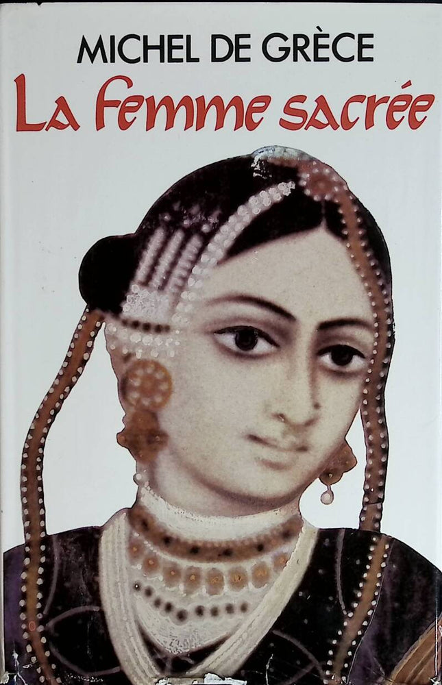 La femme sacrée - Michel de Grèce - 1985 - livre