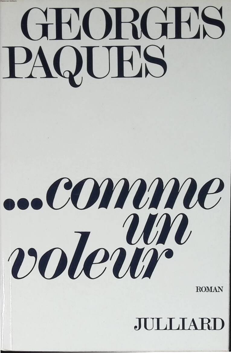 Comme un voleur - Georges Pâques - 1970 - livre