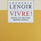 Living! in an Unpredictable World - Frédéric Lenoir - Book