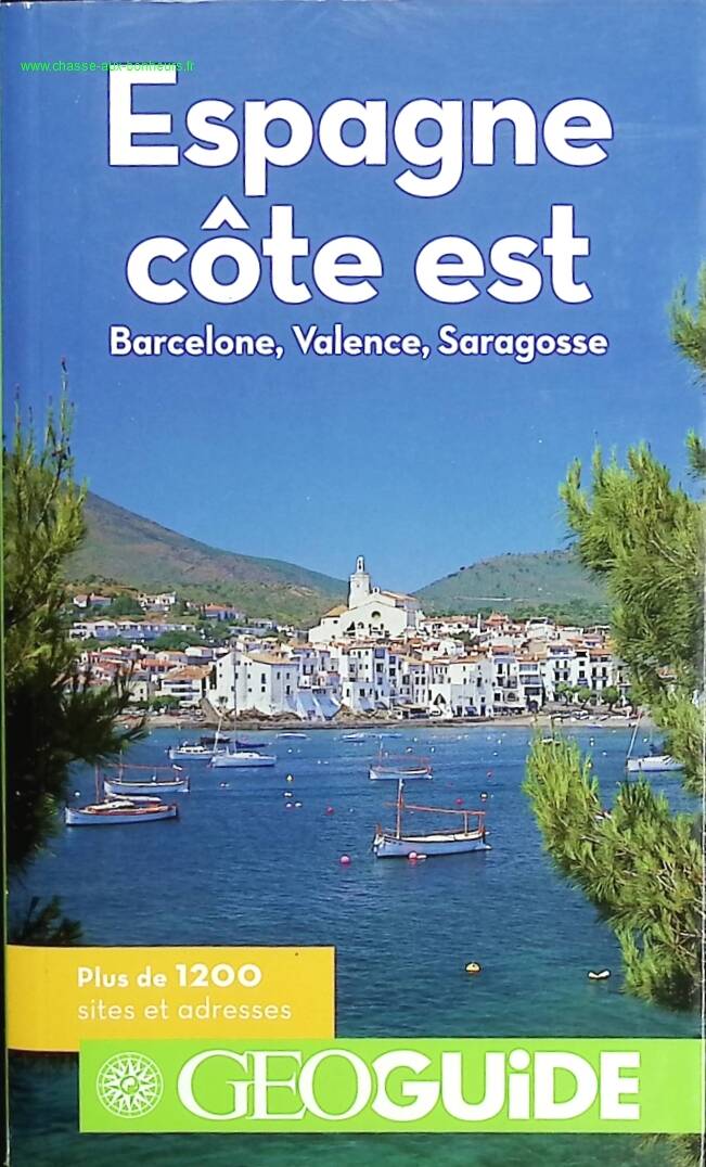 Spain, East Coast - Barcelona, ​​Valencia, Zaragoza - Geoguide - book