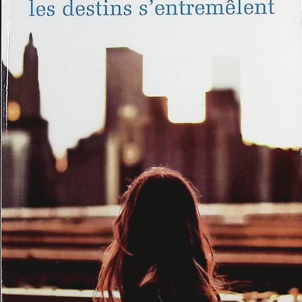 L'instant précis où les destins s'entremêlent - Angélique Barbérat - livre