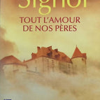 Tout l'amour de nos pères - Christian Signol - Livre